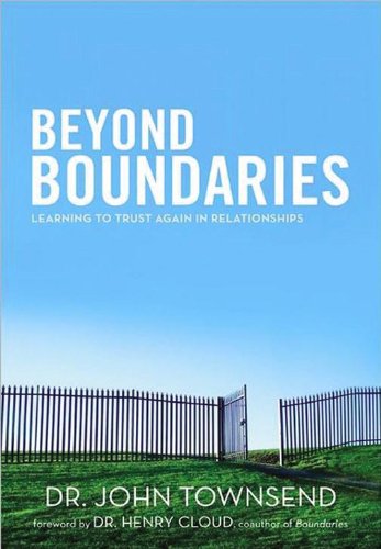 Beispielbild fr Beyond Boundaries : Learning to Trust Again in Relationships zum Verkauf von Better World Books