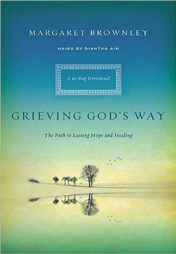 9781594154379: Grieving God's Way: The Path to Lasting Hope and Healing