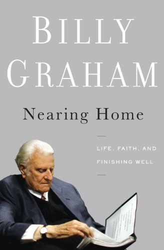 9781594154461: Nearing Home: Life, Faith, and Finishing Well (Thorndike Inspirational)