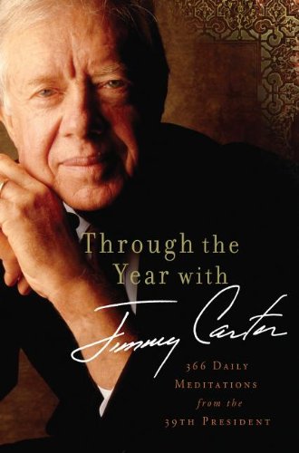 9781594154553: Through the Year with Jimmy Carter: 366 Daily Meditations from the 39th President