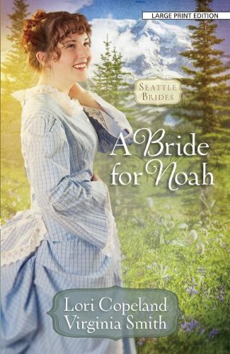 Stock image for A Bride for Noah (Seattle Brides) for sale by Books From California