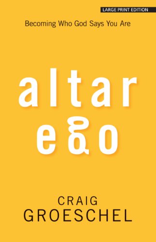 9781594154935: Altar Ego: Becoming Who God Says You Are (Christian Large Print Originals)