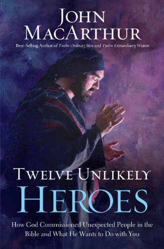 Beispielbild fr Twelve Unlikely Heroes: How God Commissioned Unexpected People in the Bible and What He Wants to Do With You zum Verkauf von ZBK Books