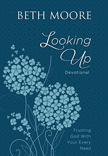 Beispielbild fr Looking Up: Trusting God with Your Every Need zum Verkauf von Reuseabook