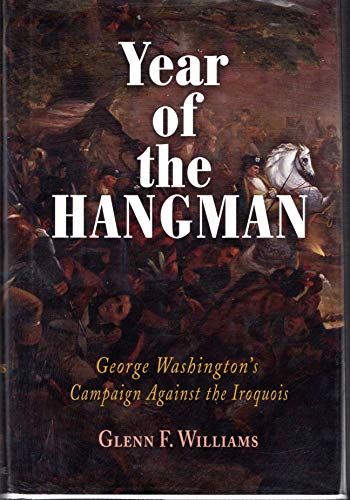 Beispielbild fr Year of the Hangman: George Washington's Campaign Against the Iroquois zum Verkauf von ZBK Books