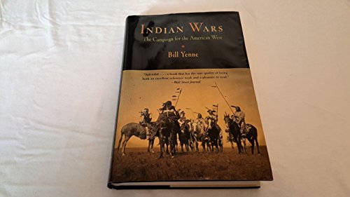 Stock image for Indian Wars: The Campaign For The American West for sale by Emily's Books