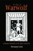 9781594160264: The Warwolf: A Peasant Chronicle of the Thirty Years War