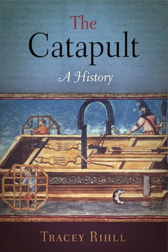 9781594160356: The Catapult: A History (Weapons in History)