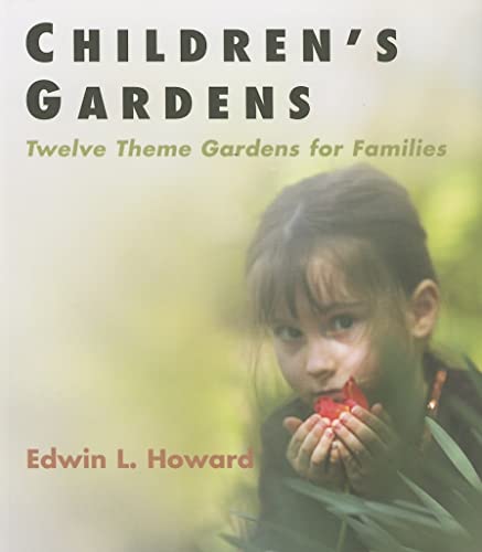 Stock image for Children's Gardens: Easy to Build Theme Gardens for Families for sale by Hay-on-Wye Booksellers