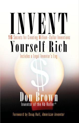 Beispielbild fr Invent Yourself Rich: 16 Secrets for Creating Million-Dollar Inventions zum Verkauf von ThriftBooks-Atlanta