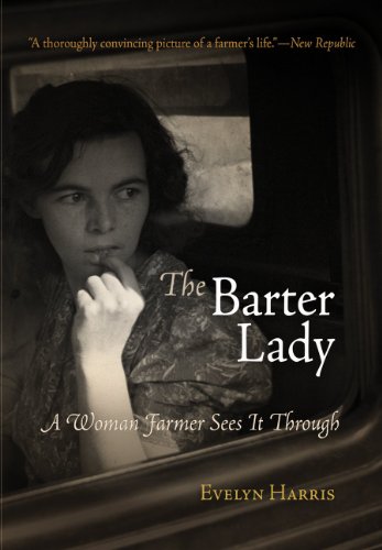 Stock image for The Barter Lady: A Woman Farmer Sees it Through for sale by AwesomeBooks