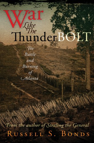 Stock image for War Like the Thunderbolt: The Battle and Burning of Atlanta for sale by More Than Words