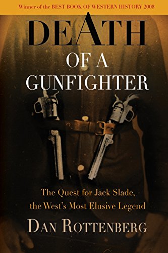 Stock image for Death of a Gunfighter: The Quest for Jack Slade, the West's Most Elusive Legend for sale by ThriftBooks-Atlanta