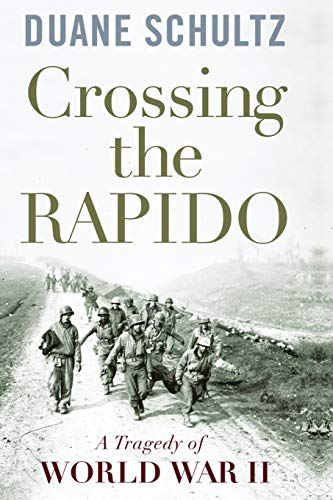 Beispielbild fr Crossing the Rapido: A Tragedy of World War II zum Verkauf von Books of the Smoky Mountains