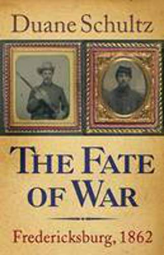 Beispielbild fr The Fate of War: Fredericksburg, 1862 zum Verkauf von WorldofBooks