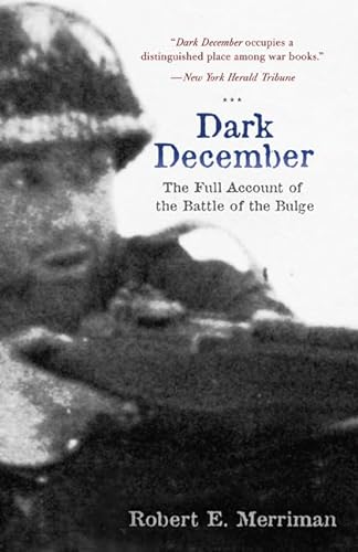 Stock image for Dark December: The Full Account of the Battle of the Bulge for sale by SecondSale