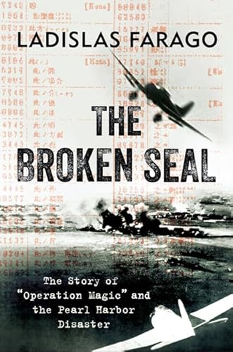 Stock image for The Broken Seal : "Operation Magic" and the Secret Road to Pearl Harbor for sale by Better World Books