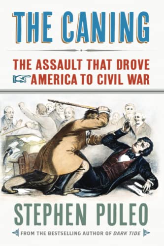 Stock image for The Caning : The Assault That Drove America to Civil War for sale by Better World Books