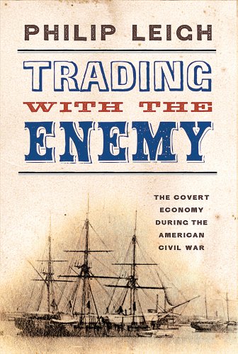 Stock image for Trading with the Enemy: The Covert Economy During the American Civil War for sale by BooksRun