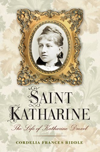 Beispielbild fr Saint Katharine : The Life of Katharine Drexel zum Verkauf von Better World Books