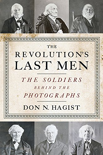 Stock image for The Revolution's Last Men: The Soldiers Behind the Photographs for sale by Irish Booksellers