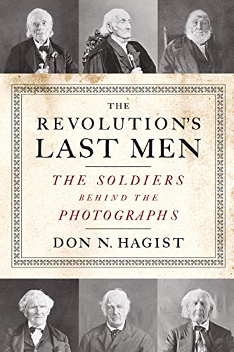 9781594162541: The Revolution's Last Men: The Soldiers Behind the Photographs