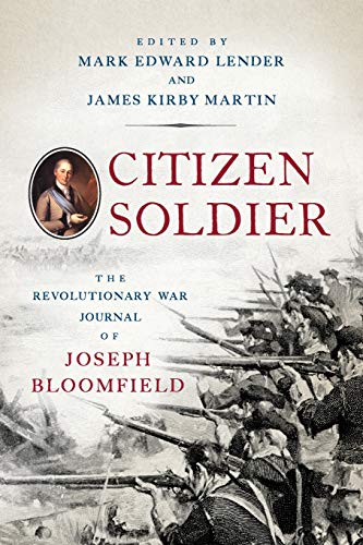 Imagen de archivo de Citizen Soldier: The Revolutionary War Journal of Joseph Bloomfield a la venta por Midtown Scholar Bookstore
