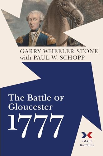 Beispielbild fr The Battle of Gloucester 1777 zum Verkauf von Better World Books