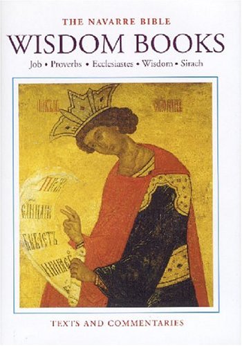Stock image for The Navarre Bible: Wisdom Books - Job Proverbs Ecclesiastes Wisdom Sirach for sale by Bookensteins