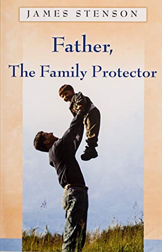 Beispielbild fr Father, The Family Protector zum Verkauf von ICTBooks