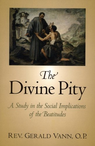 Beispielbild fr The Divine Pity: A Study in the Social Implications of the Beatitudes zum Verkauf von Books for Life
