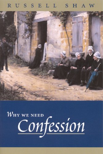 Stock image for Why We Need Confession for sale by Better World Books: West