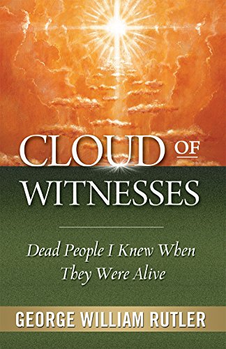Stock image for Cloud of Witnesses: Dead People I Knew When They Were Alive for sale by ThriftBooks-Atlanta