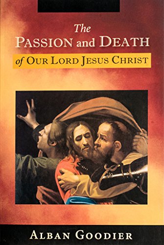 Stock image for The Passion and Death of Our Lord Jesus Christ for sale by Wonder Book