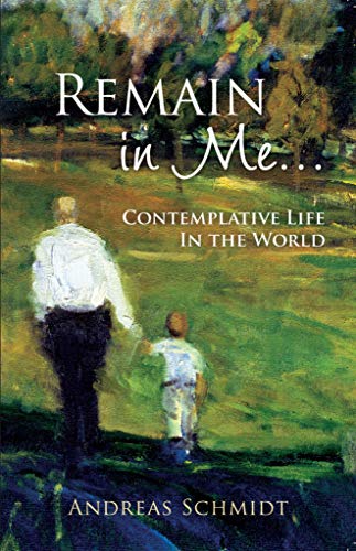 Imagen de archivo de Remain in Me- : Contemplative Life in the World a la venta por Better World Books