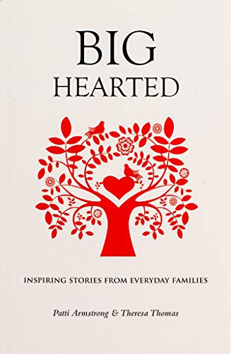 Stock image for Big Hearted : Inspiring Stories from Everyday Families for sale by Better World Books