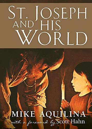 Stock image for St Joseph, and His World : And Us and Ours for sale by Better World Books