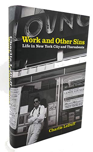 9781594200021: Work and Other Sins: Life in New York City and Thereabouts