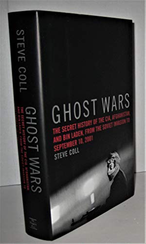 Imagen de archivo de Ghost Wars: The Secret History of the CIA, Afghanistan, and bin Laden, from the Soviet Invasion to September 10, 2001 a la venta por More Than Words