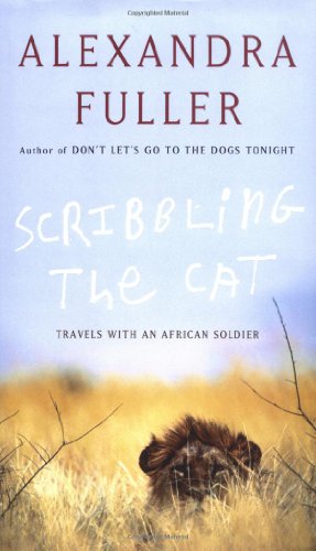 9781594200168: Scribbling the Cat: Travels With an African Soldier