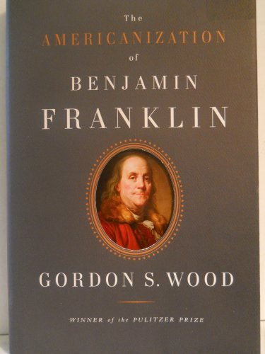 Beispielbild fr The Americanization of Benjamin Franklin zum Verkauf von Better World Books