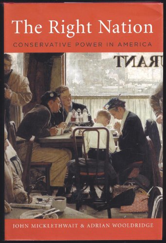Imagen de archivo de The Right Nation: Conservative Power in America a la venta por Nealsbooks