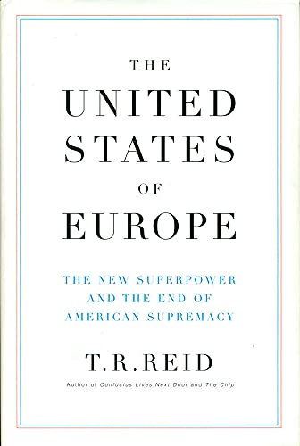 Beispielbild fr The United States of Europe: The New Superpower and the End of American Supremacy zum Verkauf von BooksRun