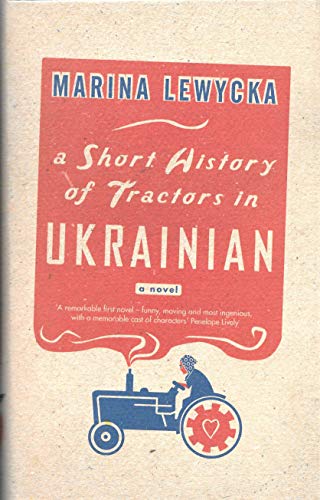 Beispielbild fr A Short History of Tractors in Ukrainian: A Novel zum Verkauf von BooksRun