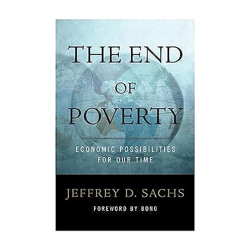 Imagen de archivo de The End of Poverty: Economic Possibilities for Our Time a la venta por SecondSale