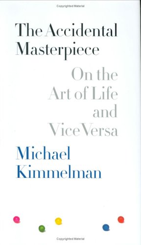 Beispielbild für The Accidental Masterpiece: On the Art of Life and Vice Versa zum Verkauf von Hippo Books
