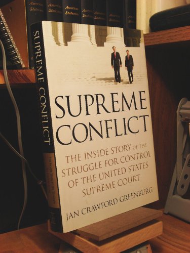 9781594201011: Supreme Conflict: The Inside Story of the Struggle for Control of the United States Supreme Court