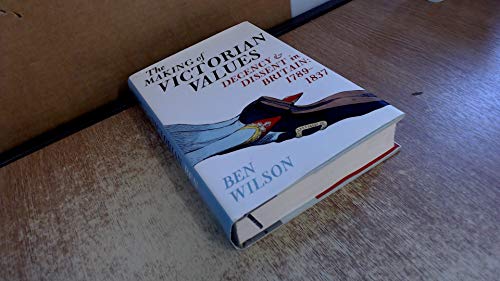 Immagine dell'editore per The Making of Victorian Values: Decency and Dissent in Britain: 1789-1837 venduto da WorldofBooks