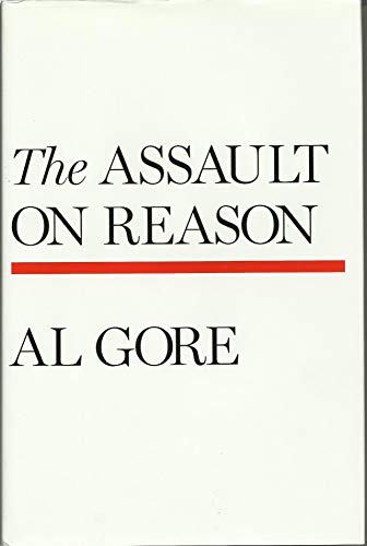 Beispielbild fr The Assault on Reason zum Verkauf von 2Vbooks