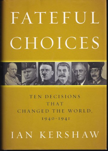 9781594201233: Fateful Choices: Ten Decisions That Changed the World, 1940-1941